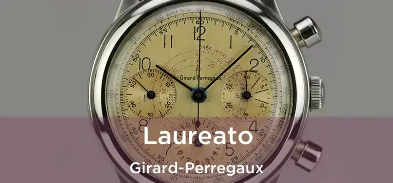 Laureato Girard-Perregaux