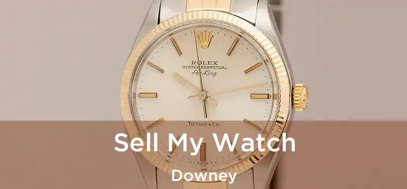 Sell My Watch Downey