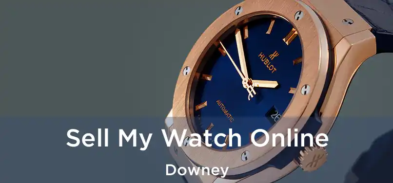 Sell My Watch Online Downey