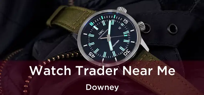 Watch Trader Near Me Downey